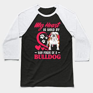 My Heart Is Held By The Paws Of A Bulldog Baseball T-Shirt